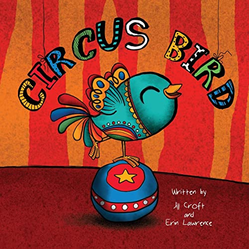 Stock image for Circus Bird (Three Little Birds) for sale by Book Deals