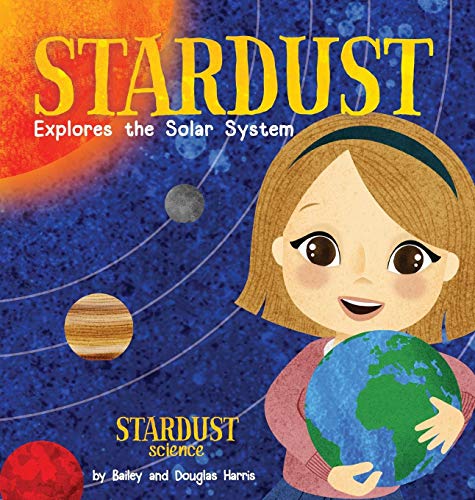 Stock image for Stardust Explores the Solar System (Stardust Science) for sale by Zoom Books Company