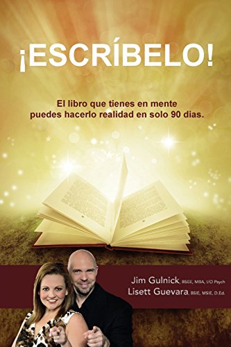 Imagen de archivo de Escribelo!: El libro que tienes en mente puedes hacerlo realidad en solo 90 dias. (Spanish Edition) a la venta por Lucky's Textbooks