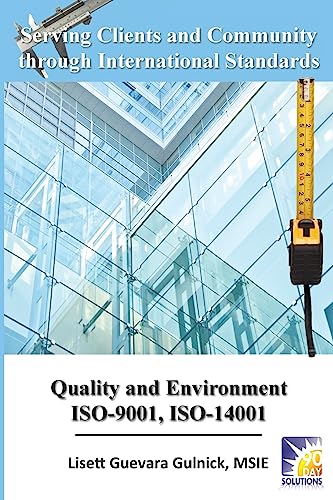 Imagen de archivo de Serving Clients and Community through International Standards: Quality and Environment ISO-9001, ISO-14001 a la venta por GF Books, Inc.