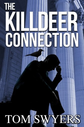 Imagen de archivo de The Killdeer Connection (Lawyer David Thompson Thriller) a la venta por SecondSale