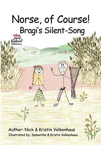 Stock image for Norse, of Course! Bragi's Silent-Song: Nordic Lore: Norse Mythology: Vikings for Kids: Odin, Thor, Loki (Norse Mother's Tales) for sale by HPB-Emerald