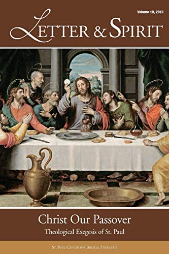 Stock image for Letter & Spirit, Vol. 10: Christ Our Passover: Theological Exegesis of St. Paul for sale by HPB-Diamond