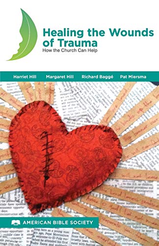 9781941449004: Healing the Wounds of Trauma: How the Church Can Help, North American Edition