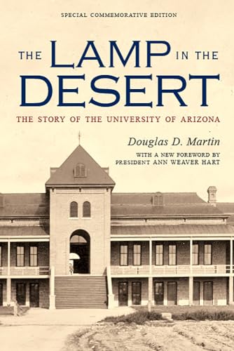 Beispielbild fr The Lamp in the Desert: The Story of the University of Arizona zum Verkauf von HPB-Red