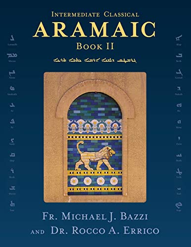 Imagen de archivo de Intermediate Classical Aramaic: Book II (Aramaic Edition) a la venta por GF Books, Inc.