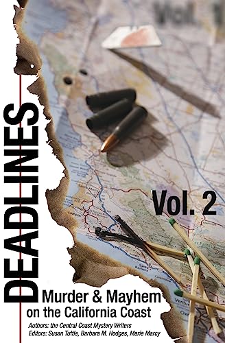 Stock image for Deadlines: Murder and Mayhem on the California Coast: Volume #2 for sale by Lucky's Textbooks