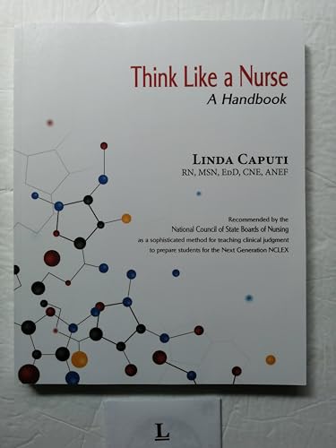 Beispielbild fr Think Like a Nurse : A Handbook zum Verkauf von Better World Books