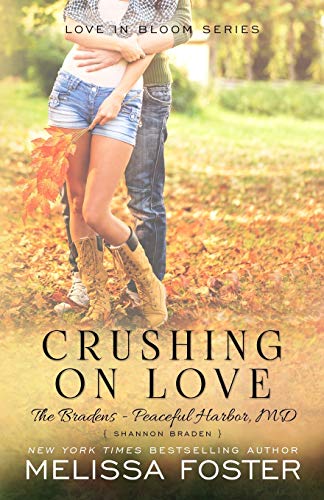 Beispielbild fr Crushing on Love (The Bradens at Peaceful Harbor): Shannon Braden zum Verkauf von ThriftBooks-Dallas