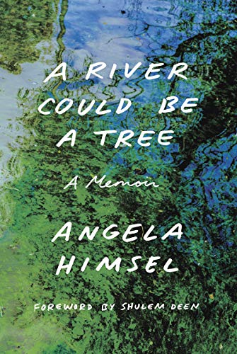 Stock image for A River Could Be a Tree: A Memoir for sale by Toscana Books