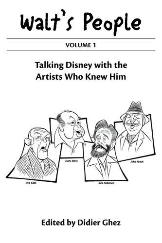 Stock image for Walt's People: Volume 1: Talking Disney with the Artists Who Knew Him for sale by books4u31