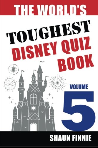 Beispielbild fr The Worlds Toughest Disney Quiz Book: Volume 5 zum Verkauf von Reuseabook