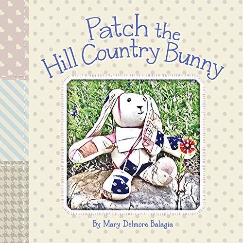 9781941515990: Patch the Hill Country Bunny