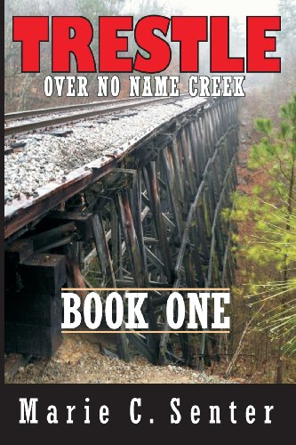 Beispielbild fr Trestle Over No Name Creek - Book One zum Verkauf von Lucky's Textbooks