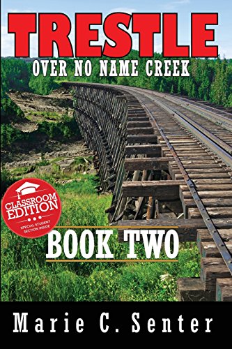 Beispielbild fr Trestle Over No Name Creek - Book Two zum Verkauf von Lucky's Textbooks