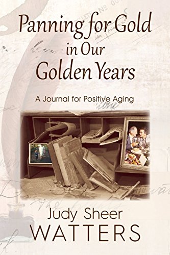 Stock image for Panning for Gold in Our Golden Years: A Journal for Positive Aging for sale by Revaluation Books