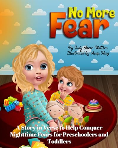 Stock image for No More Fear: A Story in Verse to Help Conquer Nighttime Fears of the Dark for Preschoolers and Toddlers for sale by Books Unplugged