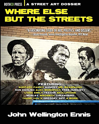 Imagen de archivo de Where Else but the Streets: A Street Art Dossier a la venta por Lakeside Books