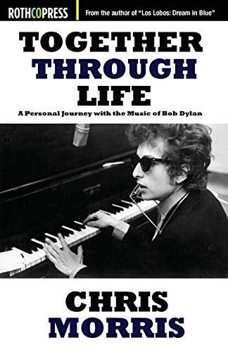 Stock image for Together Through Life: A Personal Journey with the Music of Bob Dylan for sale by SecondSale