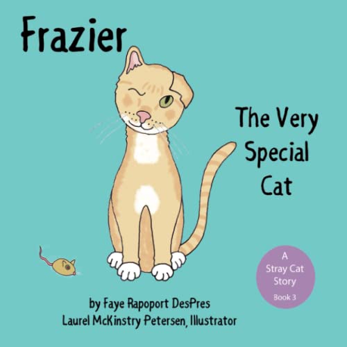 Beispielbild fr Frazier: The Very Special Cat (Stray Cat Stories) zum Verkauf von GF Books, Inc.