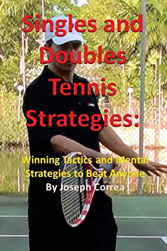 Stock image for Singles and Doubles Tennis Strategies: Winning Tactics and Mental Strategies to Beat Anyone for sale by Chiron Media