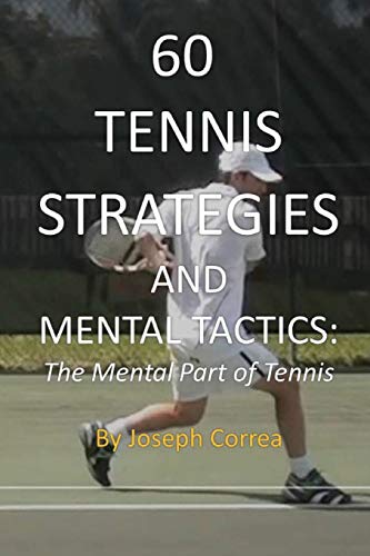 Stock image for 60 Tennis Strategies and Mental Tactics: The Mental Part of Tennis for sale by Chiron Media