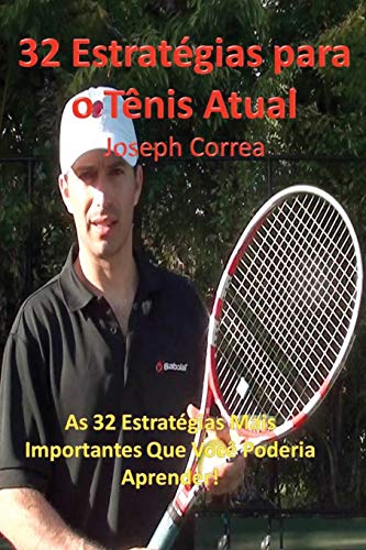 Stock image for 32 Estrategias Para O Tenis Atual: As 32 Estrategias Mais Importantes Que Voce Poderia Aprender! for sale by Chiron Media