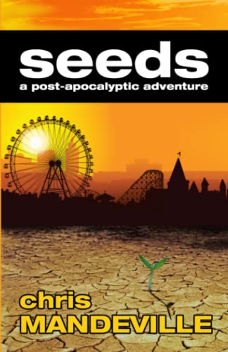 Stock image for Seeds: a post-apocalytic adventure for sale by SecondSale