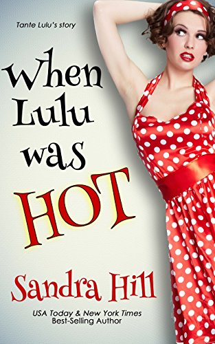 Beispielbild fr When Lulu Was Hot: A Cajun Series Prequel Novella zum Verkauf von BooksRun