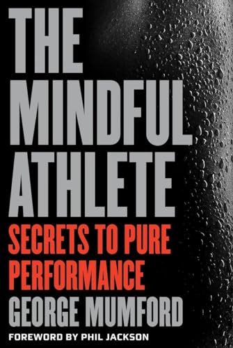 Beispielbild fr The Mindful Athlete: Secrets to Pure Performance zum Verkauf von ThriftBooks-Atlanta