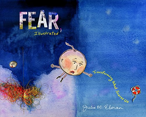 Beispielbild fr Fear, Illustrated : Transforming What Scares Us zum Verkauf von Better World Books