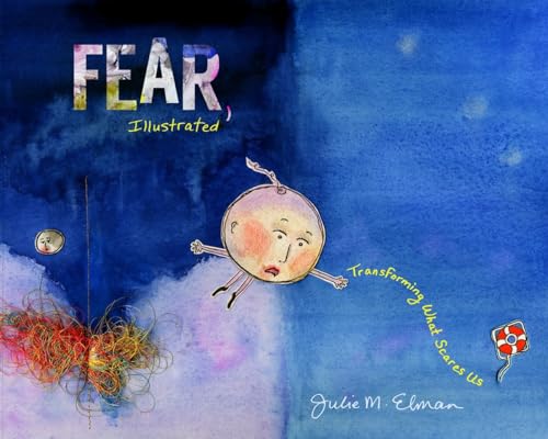 Stock image for Fear, Illustrated : Transforming What Scares Us for sale by Better World Books