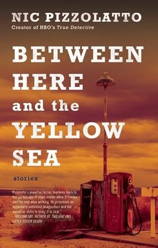 Imagen de archivo de Between Here and the Yellow Sea a la venta por -OnTimeBooks-