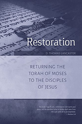 Imagen de archivo de Restoration: Returning the Torah of God to the Disciples of Jesus a la venta por HPB-Emerald
