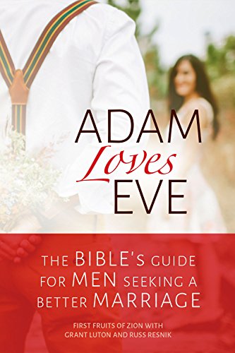 Imagen de archivo de Adam Loves Eve: The Bibles Guide for Men Seeking a Better Marriage a la venta por Goodwill