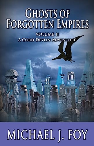 Stock image for Ghosts of Forgotten Empires, Vol II A Cord Devlin Adventure for sale by PBShop.store US