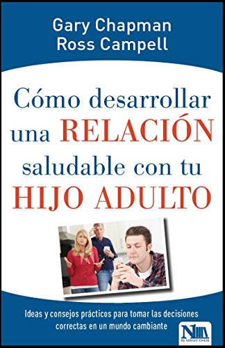 Stock image for Cmo desarrollar relacin saludable con hijo adulto (Spanish Edition) for sale by GF Books, Inc.