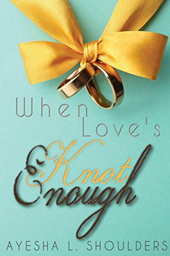 9781941541487: When Love's Knot Enough