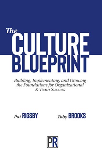 Beispielbild fr The Culture Blueprint: Building, Implementing, and Growing the Foundations for Organizational & Team Success zum Verkauf von GF Books, Inc.