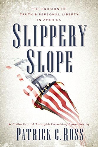 Stock image for Slippery Slope: The Erosion of Truth & Personal Liberty in America for sale by HPB-Diamond