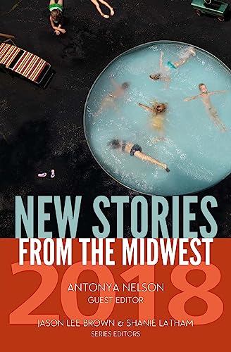 Beispielbild fr New Stories from the Midwest 2018 zum Verkauf von Revaluation Books