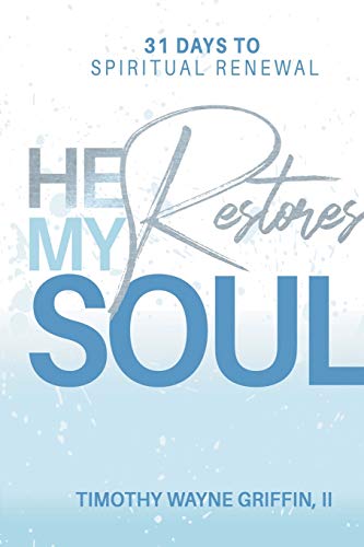 Beispielbild fr He Restores My Soul: 31 Days to Spiritual Renewal zum Verkauf von Buchpark