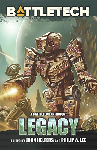 Imagen de archivo de BattleTech: Legacy: A BattleTech Anthology a la venta por ZBK Books