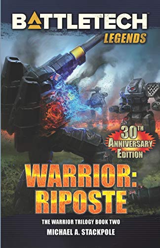 9781941582725: BattleTech Legends: Warrior: Riposte: The Warrior Trilogy, Book Two