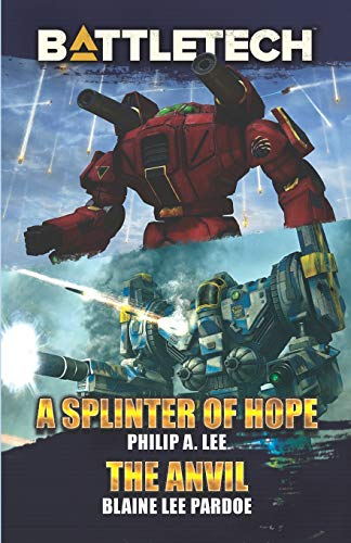 Beispielbild fr BattleTech: A Splinter of Hope/The Anvil zum Verkauf von Meadowland Media