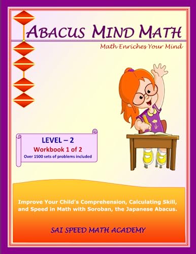 

Abacus Mind Math Level 2 Workbook 1 of 2: Excel at Mind Math with Soroban, a Japanese Abacus