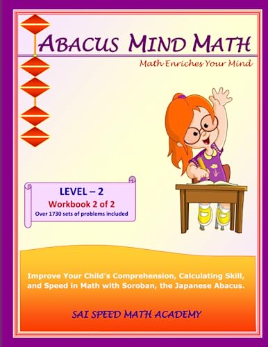 Stock image for Abacus Mind Math Level 2 Workbook 2 of 2: Excel Mind Math with Soroban, a Japanese Abacus (Abacus Mind Math - Level - 2 Complete Set: Instruction Book, Workbook 1 of 2, Workbook 2 of 2) for sale by GF Books, Inc.