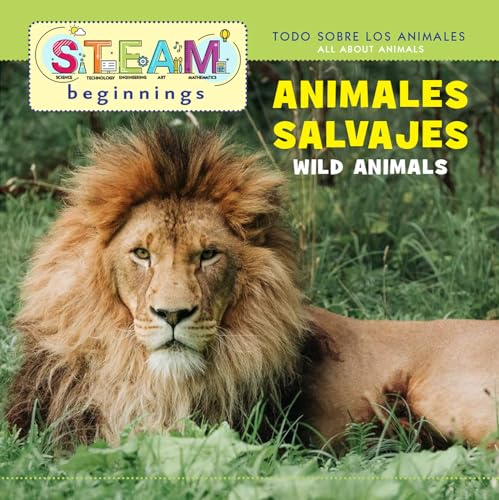 Beispielbild fr Wild Animals/Animales Salvajes: Wild Animals/Animales Salvajes (Steam Beginnings; Todo Sobre Los Animales) (English and Spanish Edition) zum Verkauf von Lakeside Books