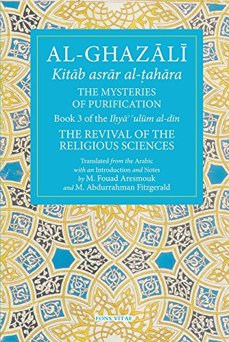 Stock image for The Mysteries of Purification Book 3 of the Revival of the Religious Sciences Fons Vitae AlGhazali for sale by PBShop.store US