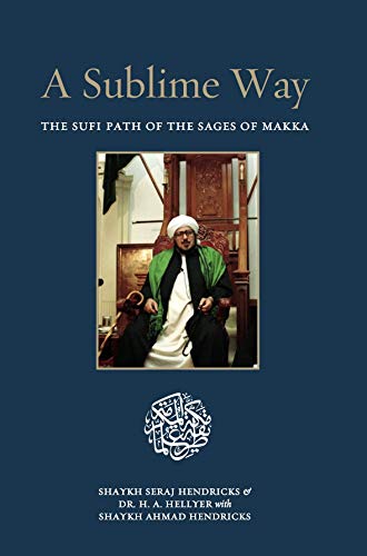 Stock image for A Sublime Way: The Sufi Path of the Sages of Makka for sale by GF Books, Inc.